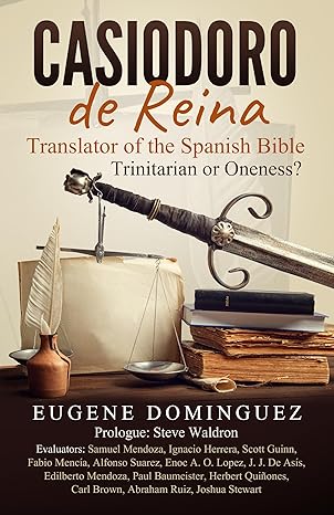 Casiodoro de Reina by Eugene Dominguez. This Book Is Written In Spanish Translation