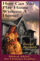 How Can You Play House Without A Home?  David Reynolds