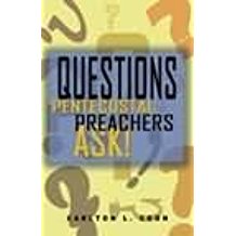 Questions Pentecostal Preachers Ask! by Carlton Coon, Sr.