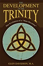 The Development Of The Trinity by Glen Davidson