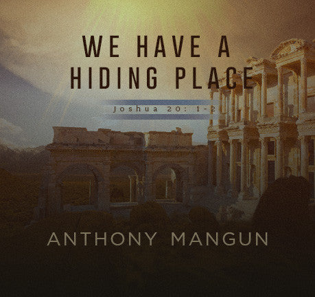 We Have A Hiding Place by Anthony Mangun