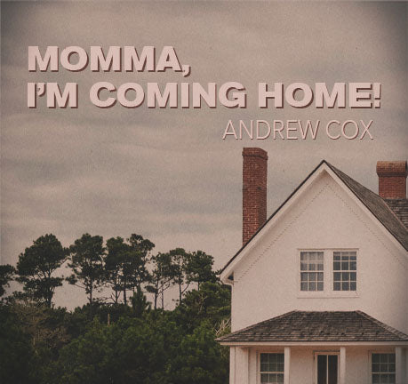 Momma, I'm Coming Home by Andrew Cox