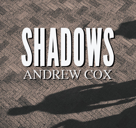Shadows by Andrew Cox