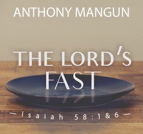 The Lord's Fast by Anthony Mangun