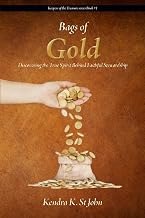 Bags of Gold.... Kendra K. St John