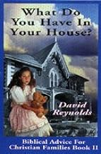 What Do You Have In Your House- David Reynolds