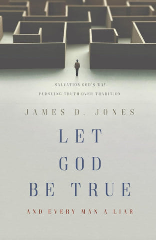 Let God Be True- author James D Jones