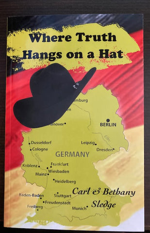 Where Truth Hangs On A Hat- Carl & Bethany Sledge