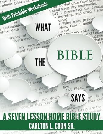 What The Bible Says by Carlton L Coon Sr.           English Version