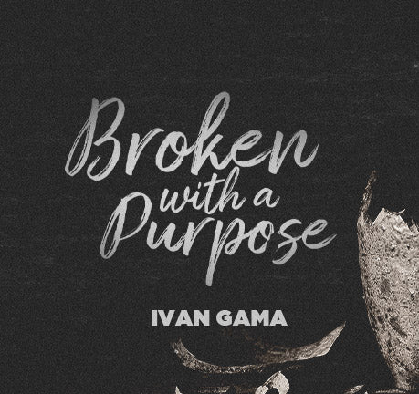 Broken With A Purpose by Ivan Game
