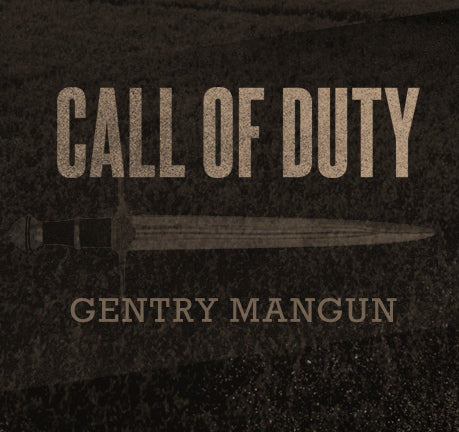 Call Of Duty by Gentry Mangun