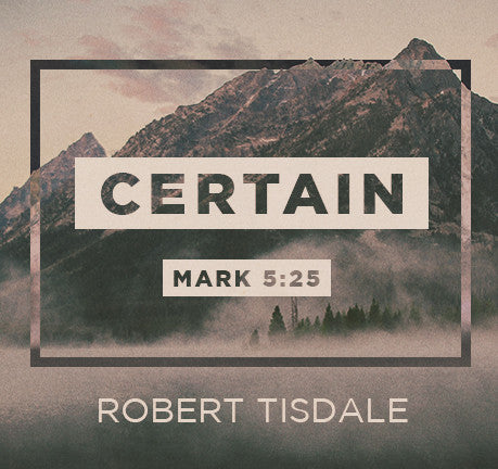 Certain by Robert Tisdale