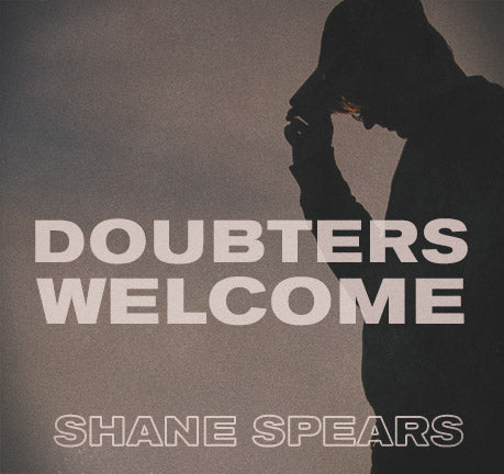 Doubters Welcome by Shane Spears