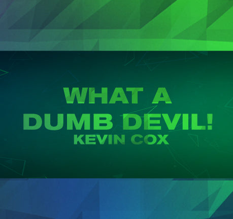 What A Dumb Devil by Kevin Cox