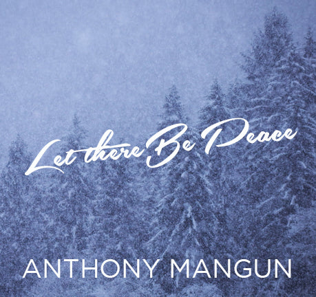 Let There Be Peace by Anthony Mangun