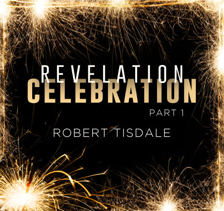 Revelation Celebration Part 1 by Robert Tisdale
