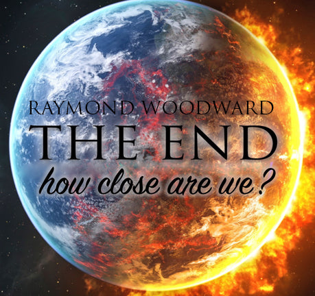 The End - How Close Are We? by Raymond Woodward