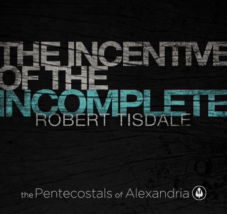 The Incentive Of The Incomplete by Robert Tisdale